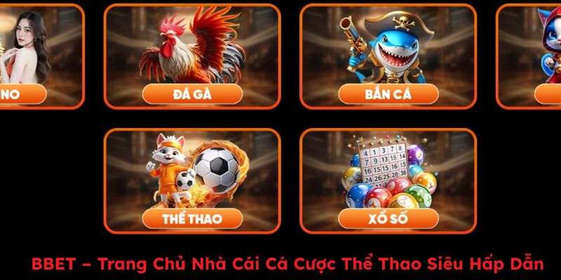 BBET - Top Nhà Cái Cá Cược Hấp Dẫn Hàng Đầu Hiện Nay 7 Đôi nét tổng thể về sân chơi cá cược BBET